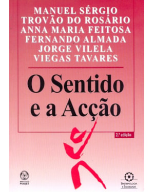 SENTIDO E A ACAO, O