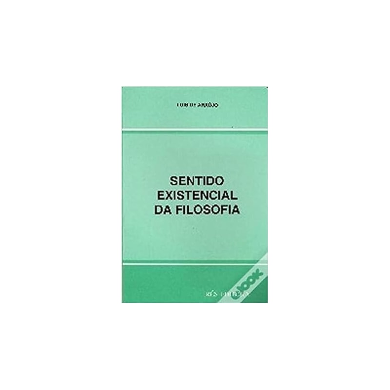 SENTIDO EXISTENCAIL DA FILOSOFIA - 1ª