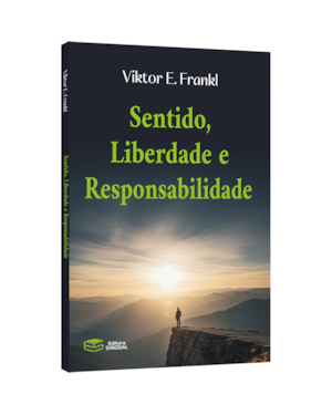 SENTIDO, LIBERDADE E RESPONSABILIDADE