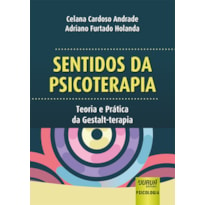 SENTIDOS DA PSICOTERAPIA - TEORIA E PRÁTICA DA GESTALT-TERAPIA