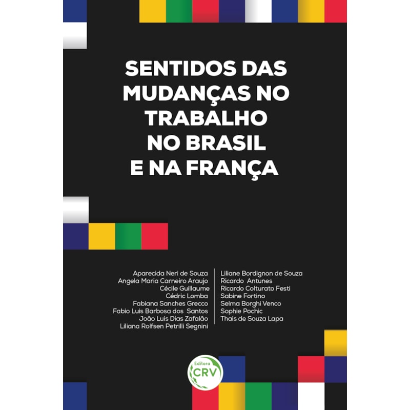 SENTIDOS DAS MUDANÇAS NO TRABALHO NO BRASIL E NA FRANÇA