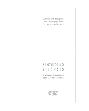 Sentidos no silêncio: práticas de língua(gem) com alunos surdos