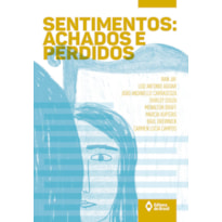 SENTIMENTOS: ACHADOS E PERDIDOS SENTIMENTOS: ACHADOS E PERDIDOS
