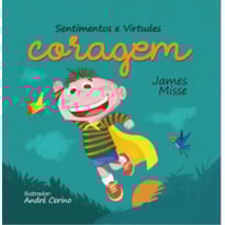 Sentimentos e virtudes - Coragem