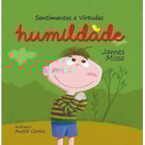 Sentimentos e virtudes - Humildade