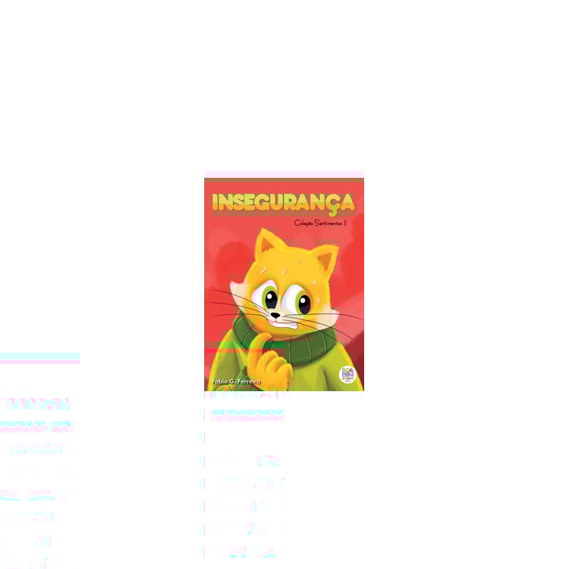 Sentimentos ii: insegurança