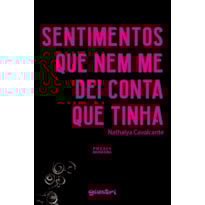 Sentimentos que nem me dei conta que tinha