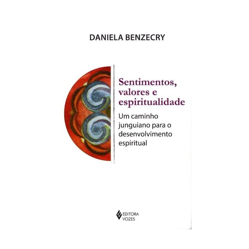 SENTIMENTOS, VALORES E ESPIRITUALIDADE: UM CAMINHO JUNGUIANO PARA O DESENVOLVIMENTO ESPIRITUAL