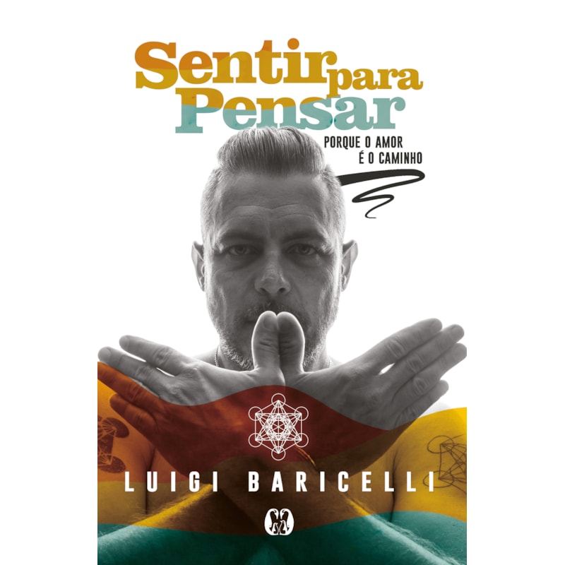 Sentir para pensar: porque o amor é o caminho