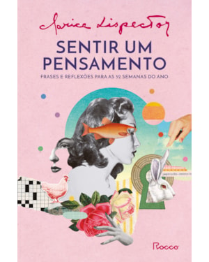 SENTIR UM PENSAMENTO: FRASES E REFLEXÕES PARA AS 52 SEMANAS DO ANO