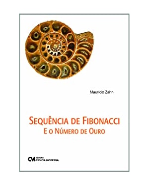 SEQUENCIA DE FIBONACCI E O NUMERO DE OURO - 1
