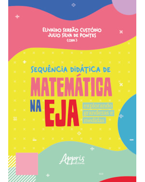 SEQUÊNCIA DIDÁTICA DE MATEMÁTICA NA EJA: EXPLORANDO GRANDEZAS E MEDIDAS