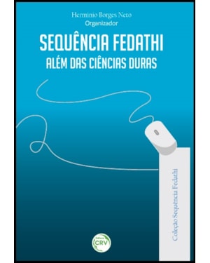 SEQUÊNCIA FEDATHI ALÉM DAS CIÊNCIAS DURAS COLEÇÃO SEQUÊNCIA FEDATHI