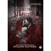 SEQUESTRADA PELO MAFIOSO SEQUESTRADA PELO MAFIOSO