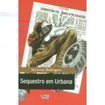 SEQUESTRO EM URBANA