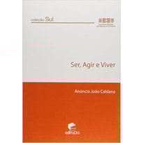 SER AGIR E VIVER - 1 SER AGIR E VIVER - 1