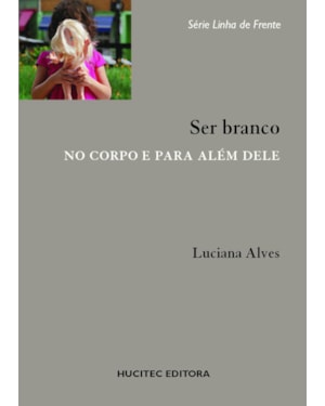 SER BRANCO NO CORPO E ALÉM DELE
