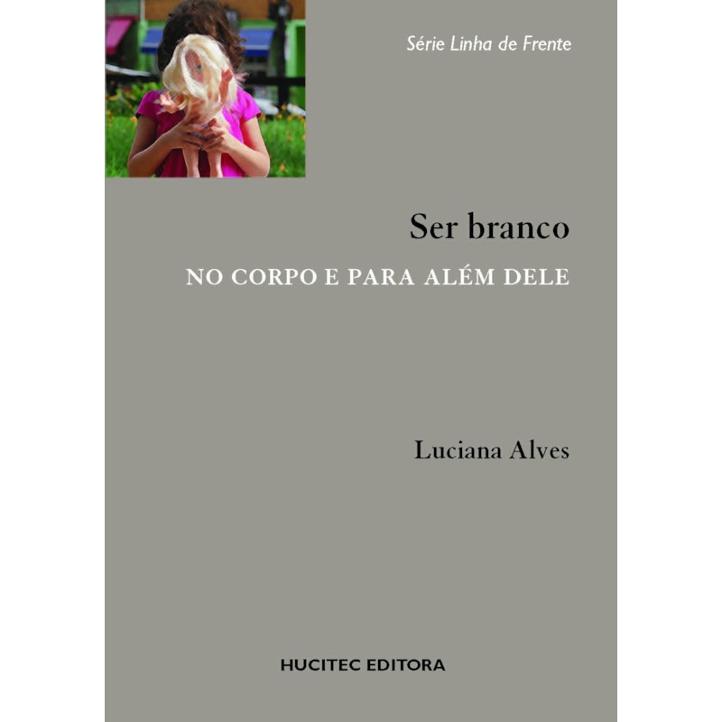 SER BRANCO NO CORPO E ALÉM DELE