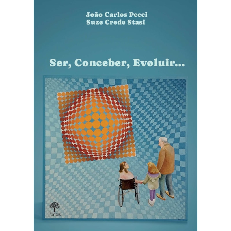 SER, CONCEBER, EVOLUIR ...