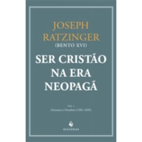 SER CRISTAO NA ERA NEOPAGA VOL I