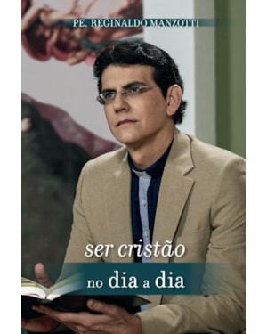 SER CRISTÃO NO DIA A DIA