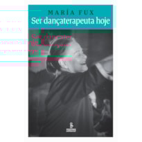 SER DANÇATERAPEUTA HOJE