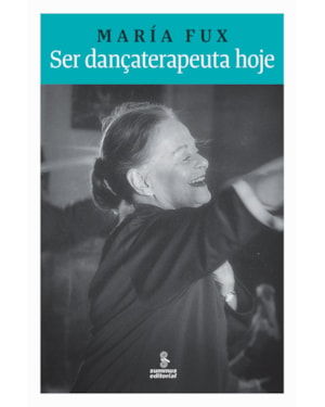 SER DANÇATERAPEUTA HOJE