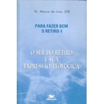 SER DO RETIRO E SUA EXPRESSAO TEOLOGICA, O  - 1