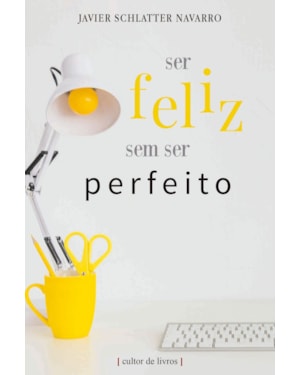 Ser feliz sem ser perfeito