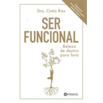SER FUNCIONAL - BELEZA DE DENTRO PARA FORA