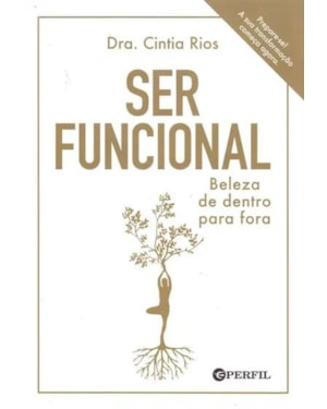 SER FUNCIONAL - BELEZA DE DENTRO PARA FORA