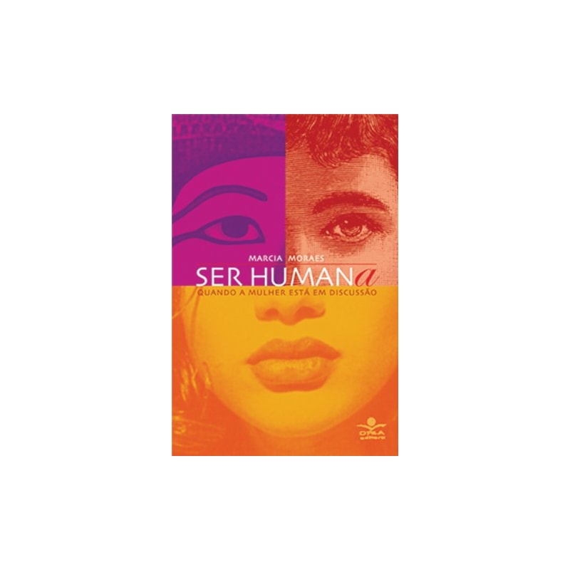SER HUMANA - QUANDO A MULHER ESTÁ EM DISCUSSÃO