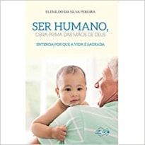 SER HUMANO OBRA PRIMA DAS MÃOS DE DEUS