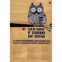 SER MAE E TUDO DE BOM