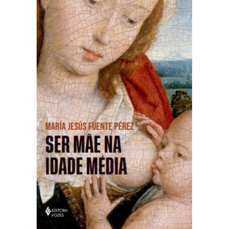 SER MÃE NA IDADE MÉDIA