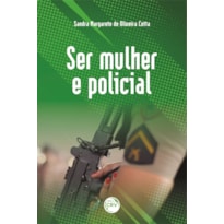 SER MULHER E POLICIAL