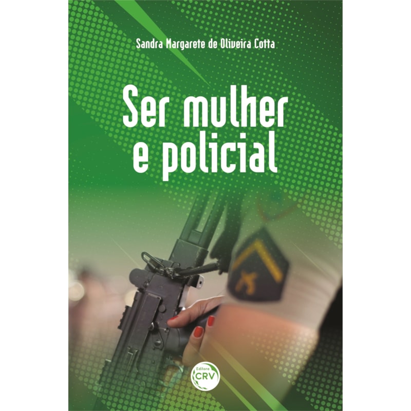 SER MULHER E POLICIAL