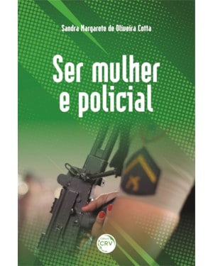 SER MULHER E POLICIAL