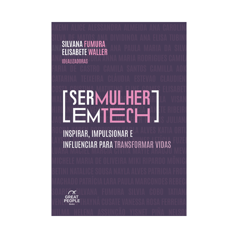 SER MULHER EM TECH: INSPIRAR, IMPULSIONAR E INFLUENCIAR PARA TRANSFORMAR VIDAS.
