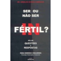 SER OU NAO SER FERTIL - EIS AS QUESTOES E RESPOSTAS