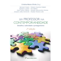 SER PROFESSOR NA CONTEMPORANEIDADE DESAFIOS, LUDICIDADE E PROTAGONISMO 2ª EDIÇÃO