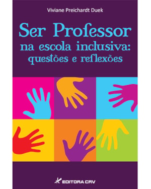 SER PROFESSOR NA ESCOLA INCLUSIVA: QUESTÕES E REFLEXÕES