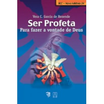 SER PROFETA - PARA FAZER A VONTADE DE DEUS