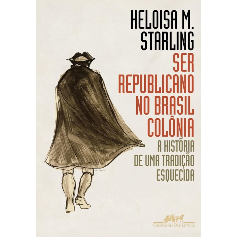 SER REPUBLICANO NO BRASIL COLÔNIA: A HISTÓRIA DE UMA TRADIÇÃO ESQUECIDA