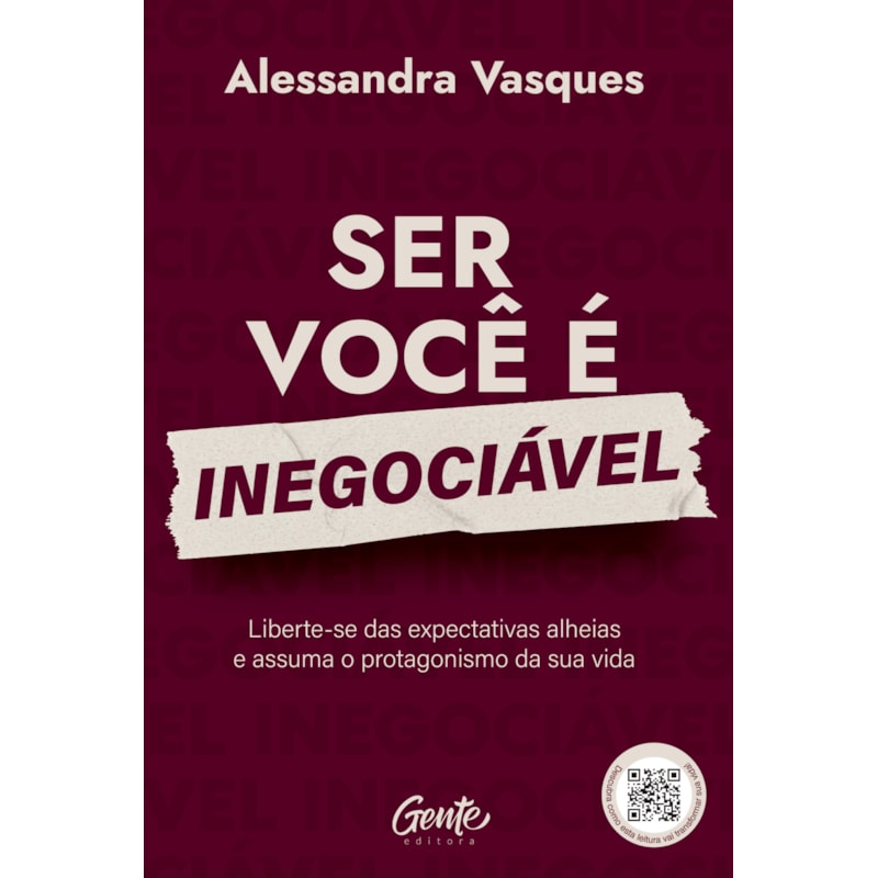 SER VOCÊ É INEGOCIÁVEL: LIBERTE-SE DAS EXPECTATIVAS ALHEIAS E ASSUMA O PROTAGONISMO DA SUA VIDA