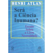 SERA A CIENCIA INUMANA - 1ª