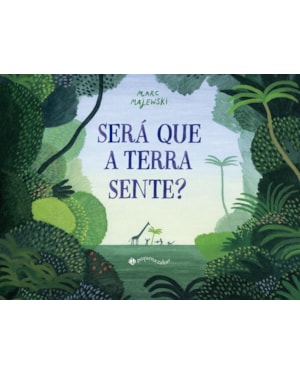 SERÁ QUE A TERRA SENTE?