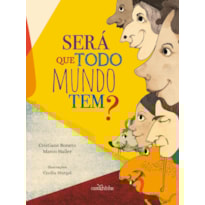 SERÁ QUE TODO MUNDO TEM?