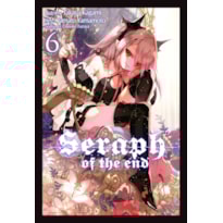 Seraph of the end vol. 6