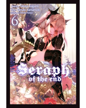 Seraph of the end vol. 6